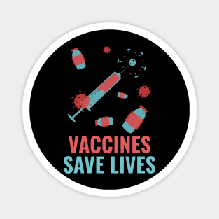 Vaccines save lives Magnet